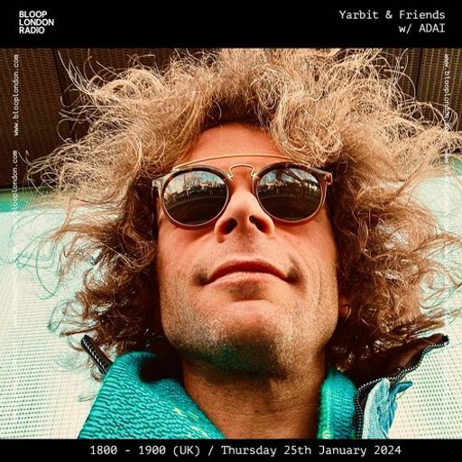 Yarbit & Friends w/ ADAI - 25.01.24