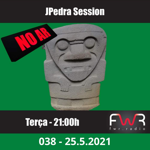 JPedra Session 038 - 25.5.2021