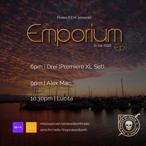 Emporium Episode 1 - Pirates Of Perth Radio - 11-04-22