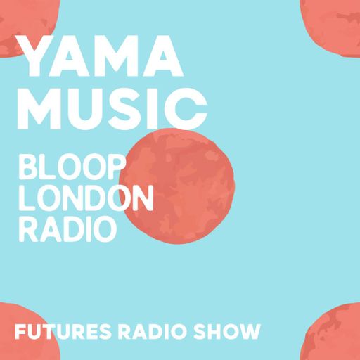 Yama Music Futures Radio Show - 17.07.24