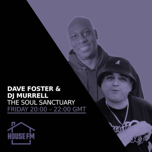 Dave Foster & DJ Murrell - The Soul Sanctuary 11 AUG 2023