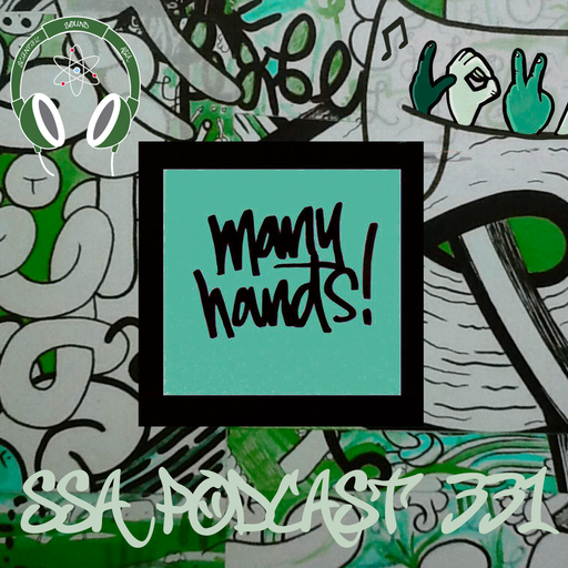 Scientific Sound Radio Podcast 331 Many Hands' 19th show.