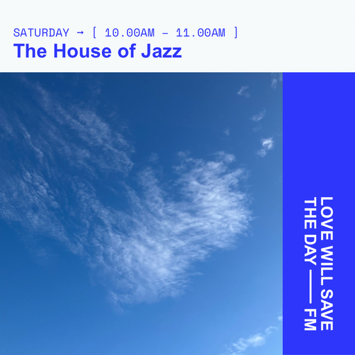 2024-07-20 The House of Jazz | LWSTD-FM
