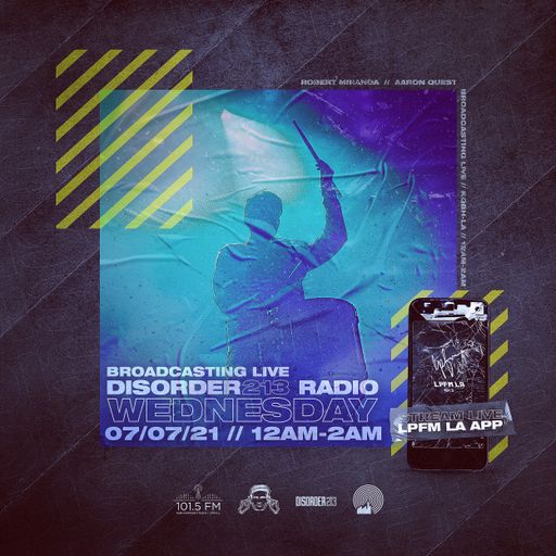 DISORDER213 RADIO 7/7/21 - DJ MixShow - Electronic SubCulture Beats
