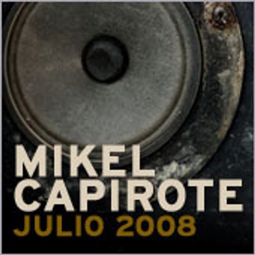 Mikel Capirote: Julio 2008