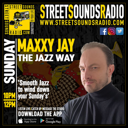 The Jazz Way with Maxxy Jay on Street Sounds Radio 2200-0000 11/12/2023