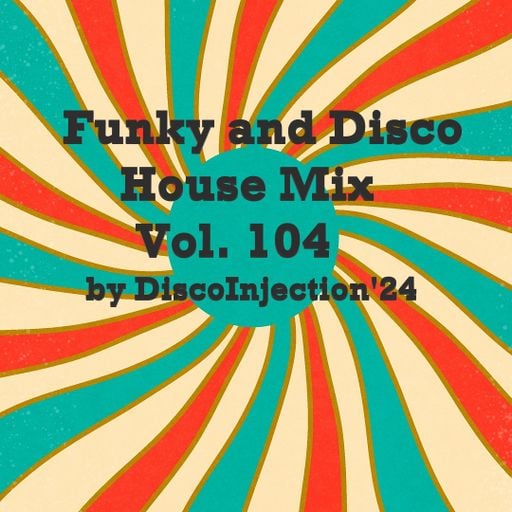 Funky House Mix Vol. 104 / 2024 by DiscoInjection
