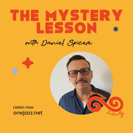 Daniel Spicer presents: The Mystery Lesson (9 December 2025)