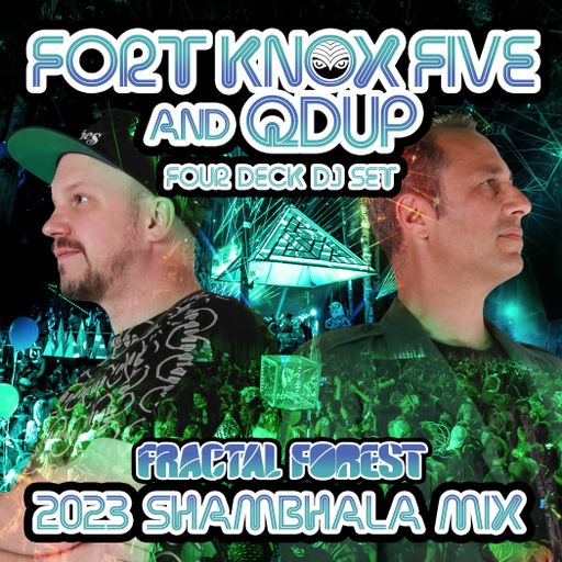 Fort Knox Five & Qdup present Four Deck DJ Set | Shambhala 2023
