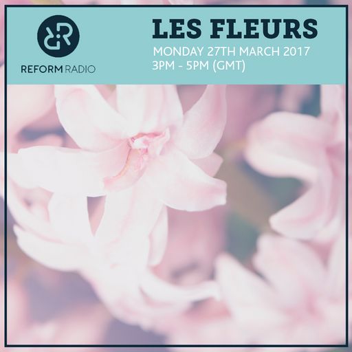 Les Fleurs 27th March 2017