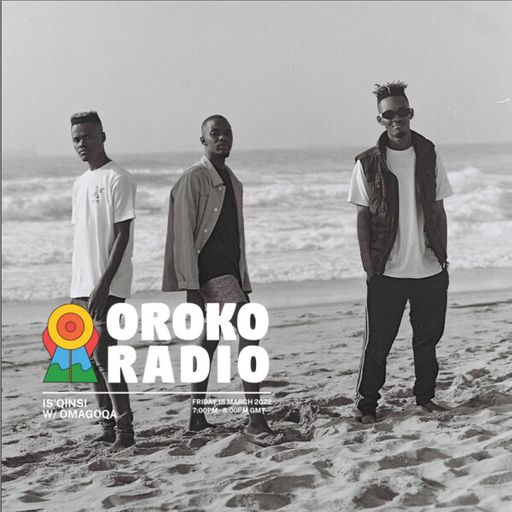 Omagoqa - Is'qinsi - 18th March 2022