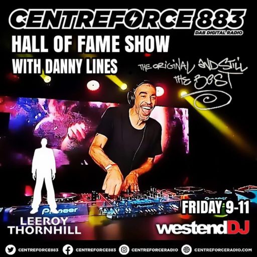 Leeroy Thornhill - Hall Of Fame Show Host Danny Lines - 883 Centreforce DAB+ Radio - 20 - 03 - 2026