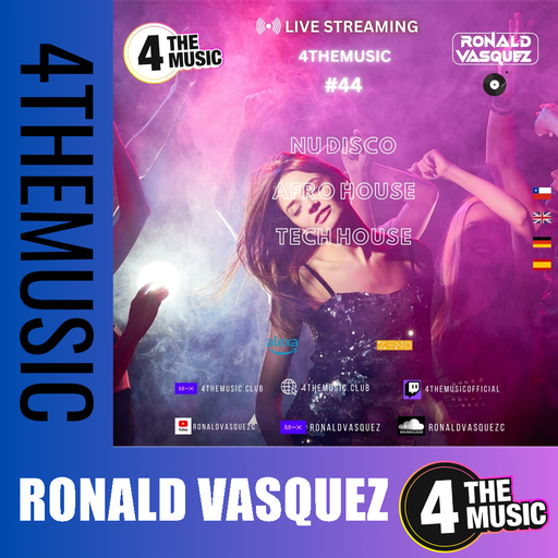 Ronald Vasquez on 4TheMusic - Show #44 - NU DISCO - AFRO HOUSE - TECH HOUSE