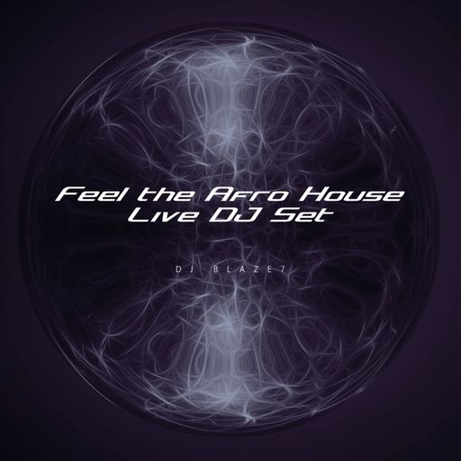 Feel the Afro House Live DJ Set