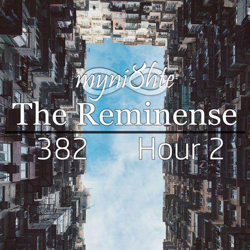 The Reminense 382 - Hour 2
