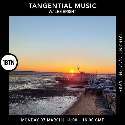 Tangential Music with Lee Bright - 07.03.2022