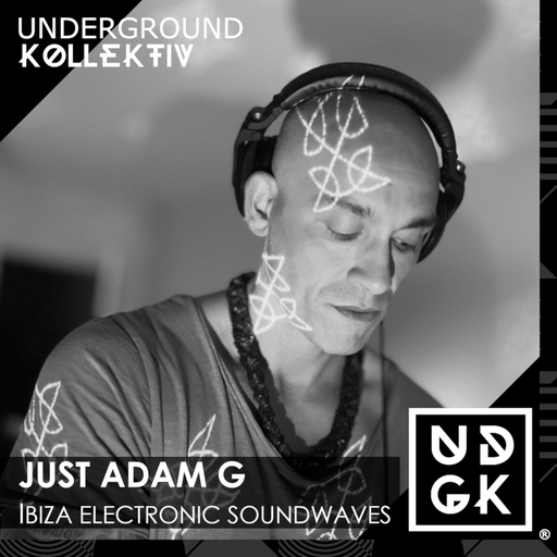 Just Adam G - Ibiza Electronic Soundwaves on UDGK Radio (Tech House) Mix # 48 (UDGK: 18/10/2023)