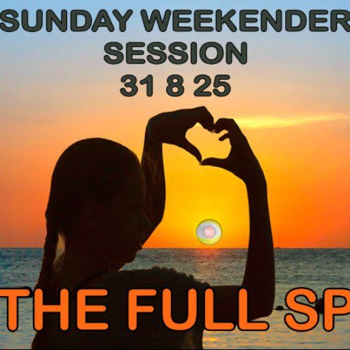 Sunday Weekender Session 31 8 25