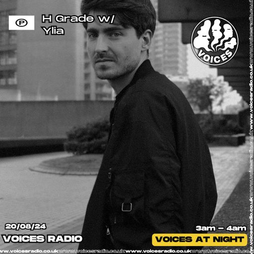 H Grade w/ Ylia - 20.08.24 - Voices Radio