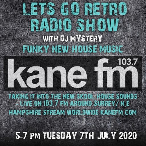 Kane 103.7 FM - DJ Mystery - New Skool House 2020 - 07.07.2020