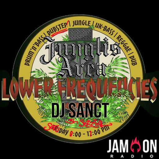 JunglisArea 153 - 20200912 Dj Sanct Interview Mix 3h-Lower Area Junglis Frequencies Deep Dubstep