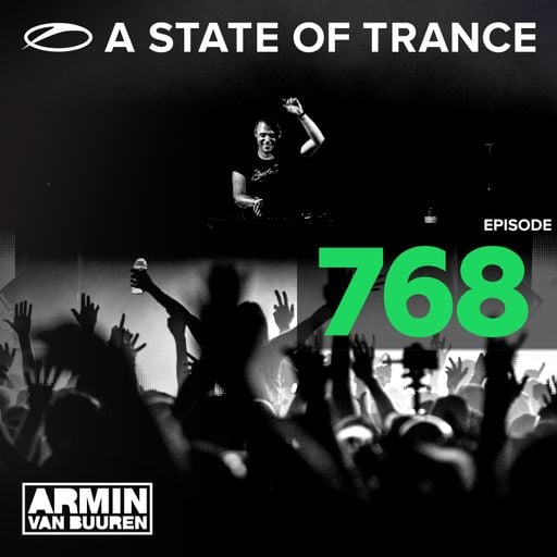 A State Of Trance Episode 768 – Armin van Buuren