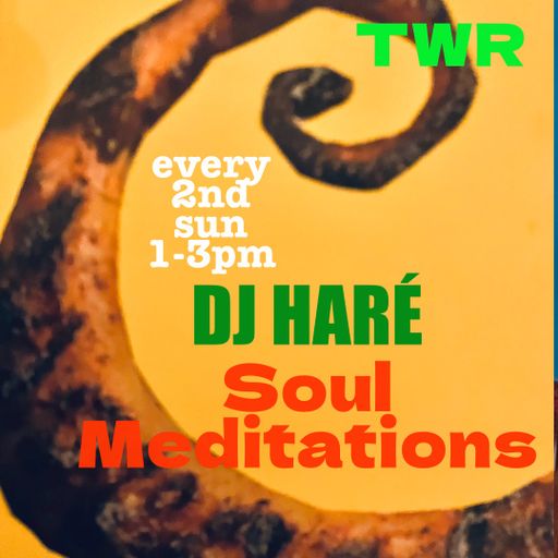 SOUL MEDITATIONS JULY 23 SOUL JAZZ REGGAE