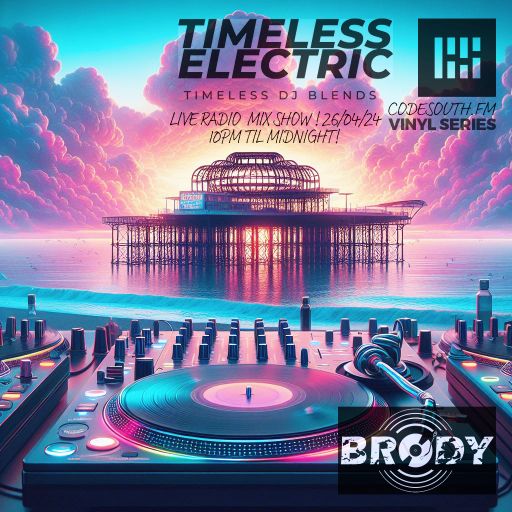 Timeless Electric  Live Vinyl mix Radio show on CodeSouth.fm 26th Apr 24