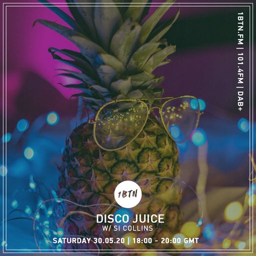 Disco Juice w/ Si Collins - 30.05.2020