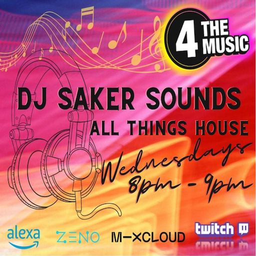 Dj sakersounds - 4TM Exclusive - All Things House Live - 27/04
