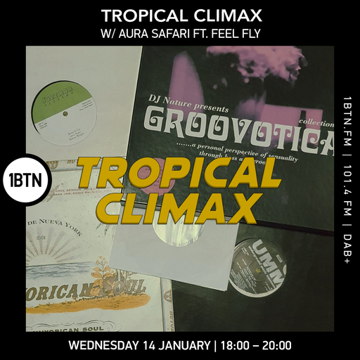 Tropical Climax w/ Aura Safari ft. Feel Fly - 14.01.26