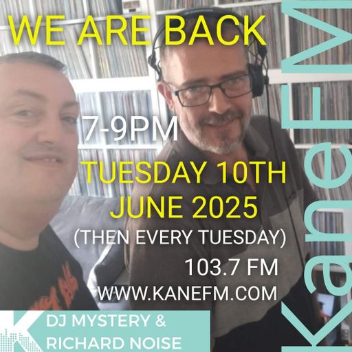 Kane 103.7 FM - DJ Mystery & Richard Noise RETURN SHOW - New Old Sounding House - 10.06.2025