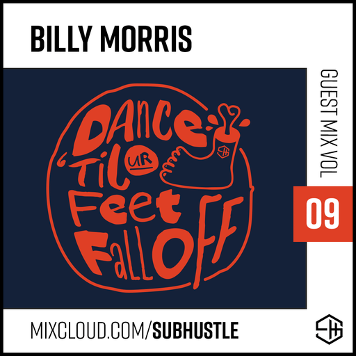 SUBHUSTLE GUEST MIX 09 >>> BILLY MORRIS