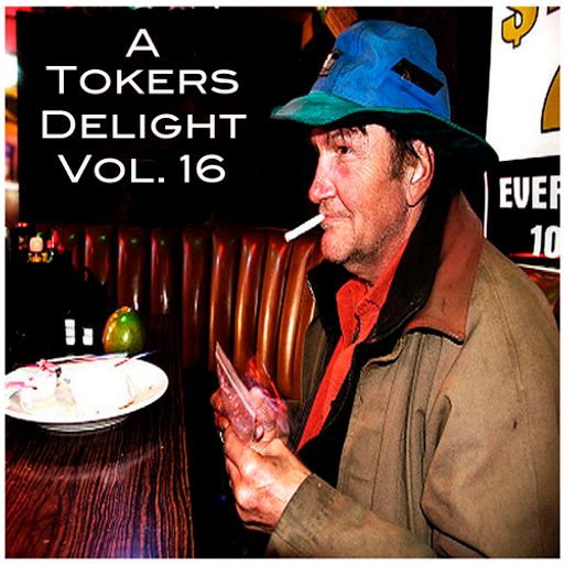 A Tokers Delight Vol.16
