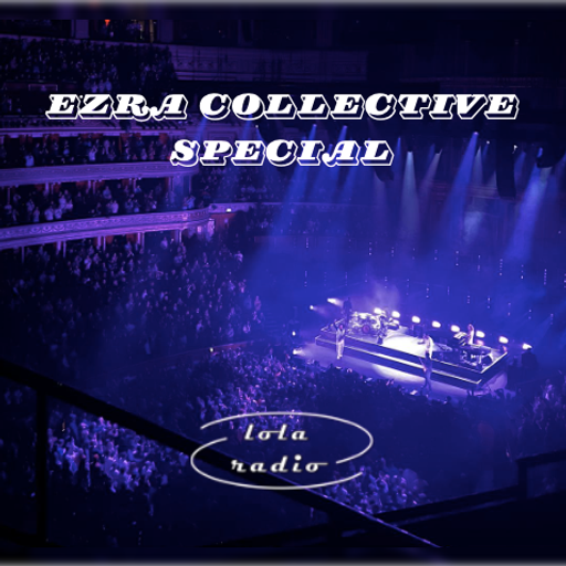 Lola Radio | Sam.Edmo 035 Ezra Collective Royal Albert Hall special | 11.11.23