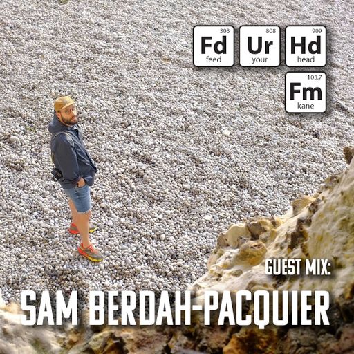 Feed Your Head hosted by the Hutchinson Brothers with Sam Berdah-Pacquier