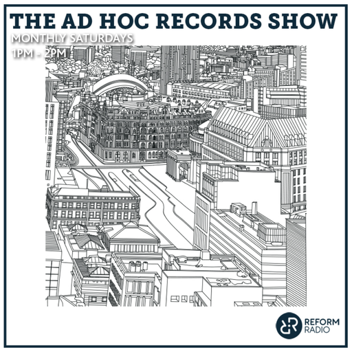 The Ad Hoc Records Show 24th April 2021