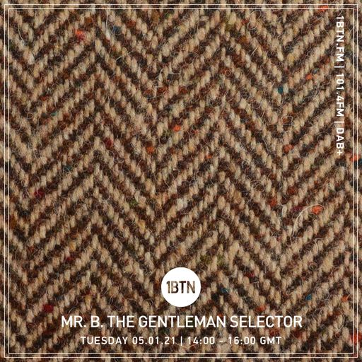 Mr.B. The Gentleman Selector - 05.01.2021