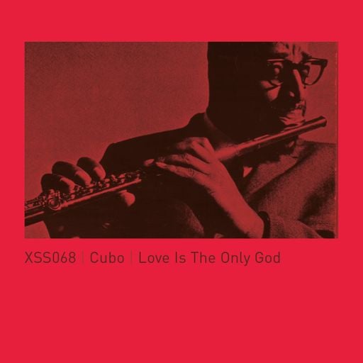 XSS068 | Cubo | Love is the Only God