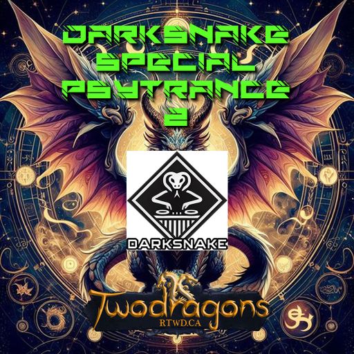 Darksnake Special Psytrance 2 Radio TwoDragons 9.1.2025