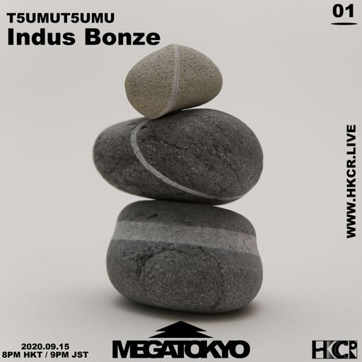 MEGATOKYO (メガ東京) 01: T5UMUT5UMU with Indus Bonze - 15/09/2020