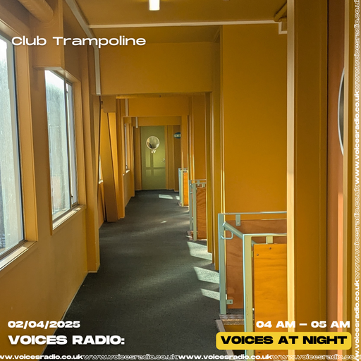 Club Trampoline - 02/04/25 - [Voices Radio]