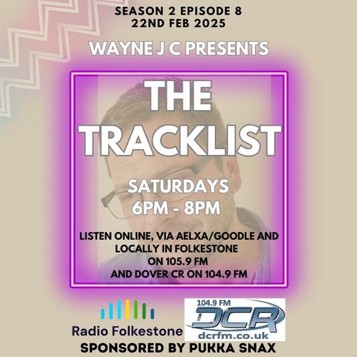 The Tracklist @Radio Folkestone and DCR S2 EP8