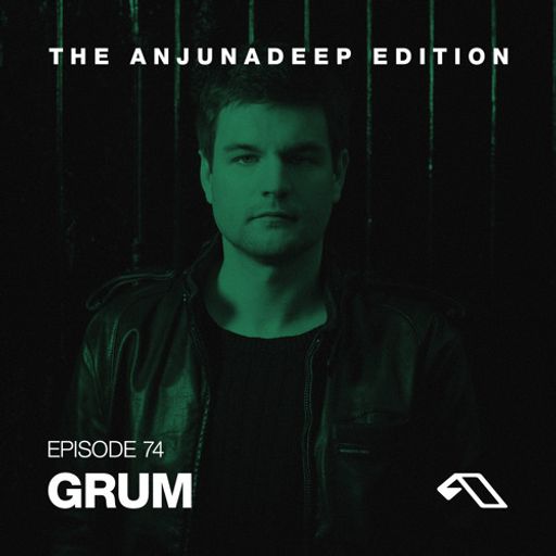 The Anjunadeep Edition 74 With Grum