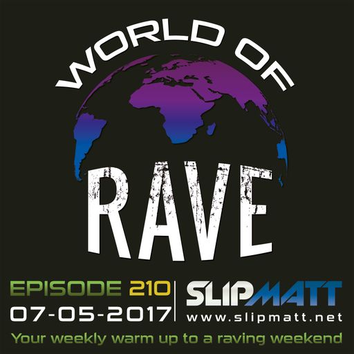 Slipmatt - World Of Rave #210