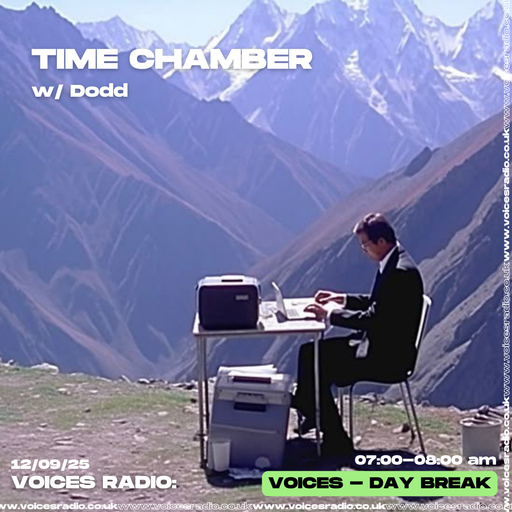 Time Chamber w/ Dodd - 12/09/2025 [Voices Radio]