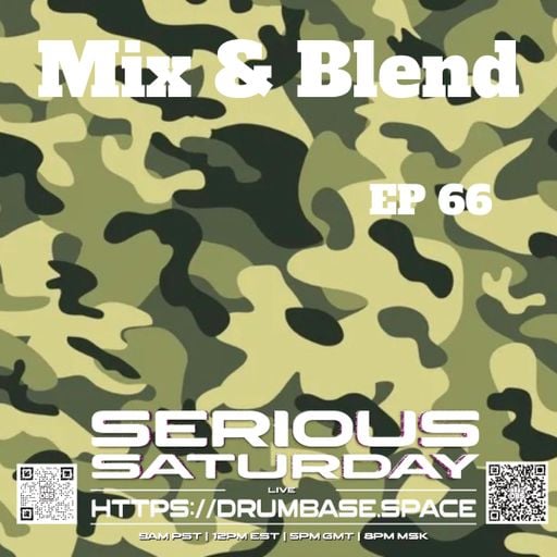 Serious Saturday - Mix&Blend #66 2.21.26 - DrumBase.Space