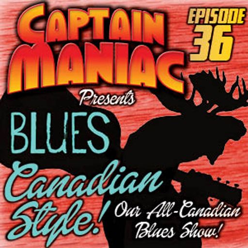 Episode 36 CMS / Blues Canadian Style