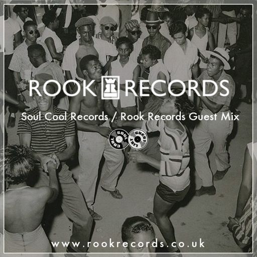 Rook Records - Soul Cool Guest Mix