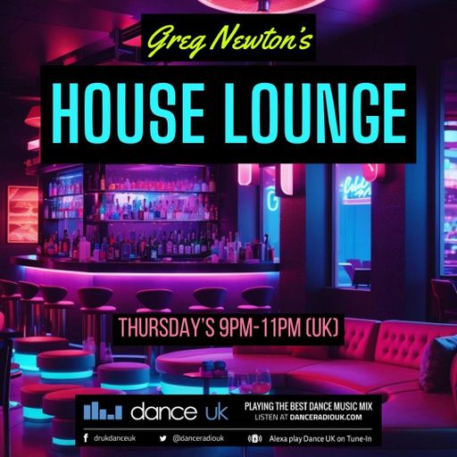 Greg Newton Presents - The House Lounge - Dance UK - 19-10-2023